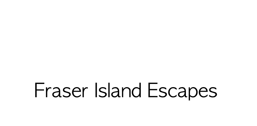 K'gari (Fraser Island) Escapes